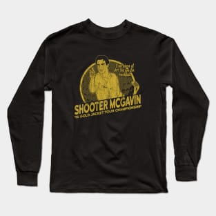 Shooter mcgavin 96 GOLD Long Sleeve T-Shirt